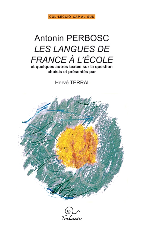Antonin Perbosc. Les langues de France à l’école - Vins Rouges Harmonieux pour Chaque Occasion Antonin Perbosc. Les langues de France à l’école - Vins Rouges Harmonieux pour Chaque Occasion
