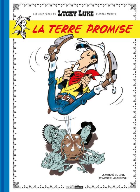Achdé & Jul – Lucky Luke « La terre promise » Tirage de tête - Vins Rouges Harmonieux pour Chaque Occasion Achdé & Jul – Lucky Luke « La terre promise » Tirage de tête - Vins Rouges Harmonieux pour Chaque Occasion